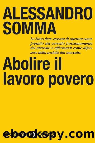 Abolire il lavoro povero by Alessandro Somma