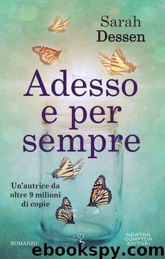 Adesso e per sempre (Italian Edition) by Sarah Dessen