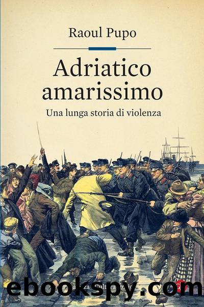 Adriatico amarissimo by Raoul Pupo
