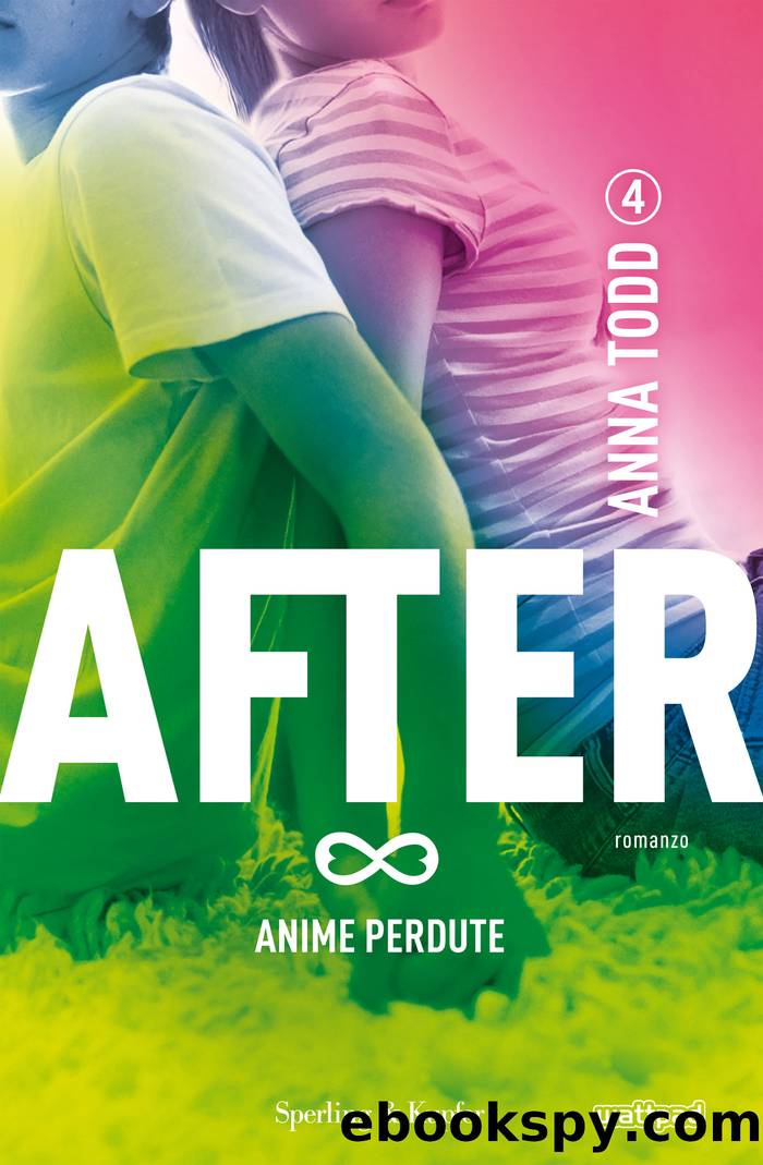 After 4. Anime perdute by Anna Todd