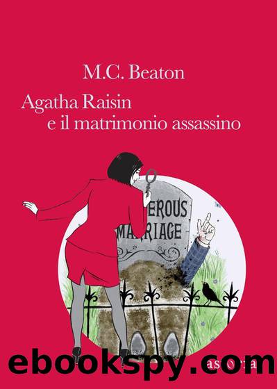 Agatha Raisin e il matrimonio assassino (Italian Edition) by M.C. Beaton