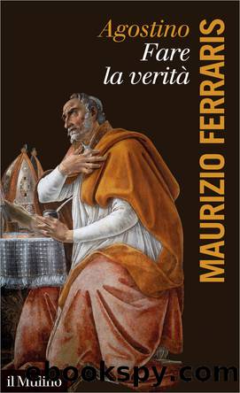 Agostino, fare la verit by Maurizio Ferraris;