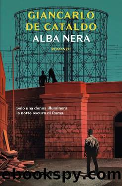Alba nera by Giancarlo de Cataldo
