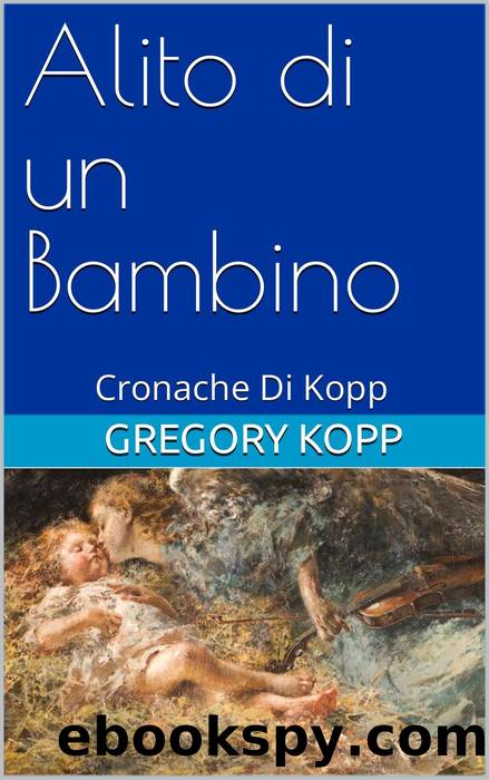 Alito di un Bambino by Gregory Kopp