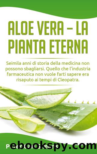 Aloe Vera--la pianta eterna by Peter Carl Simons