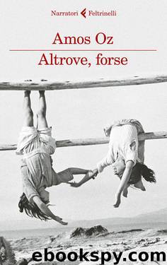 Altrove, forse by Amos Oz