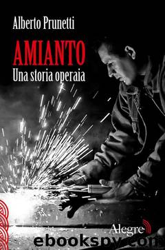 Amianto. Una storia operaia by Alberto Prunetti