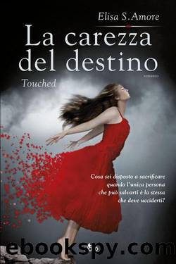 Amore Elisa S. - Touched 01 - 2013 - La carezza del destino - Touched by Amore Elisa S
