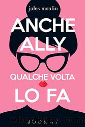 Anche Ally qualche volta lo fa by Jules Moulin