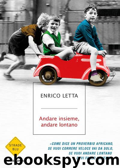 Andare insieme, andare lontano by Enrico Letta