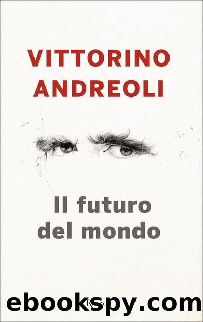 Andreoli Vittorino - 2019 - Il futuro del mondo by Andreoli Vittorino