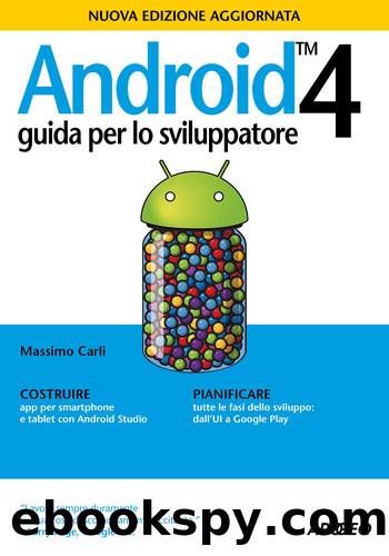 Android 4 by Massimo Carli