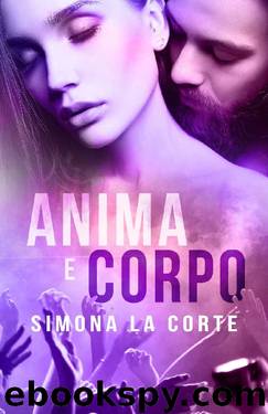 Anima e Corpo (Italian Edition) by Simona La Corte