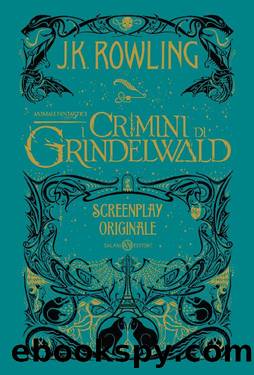 Animali Fantastici: I crimini di Grindelwald by J.K. Rowling