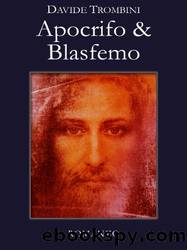 Apocrifo & Blasfemo (Italian Edition) by Davide Trombini