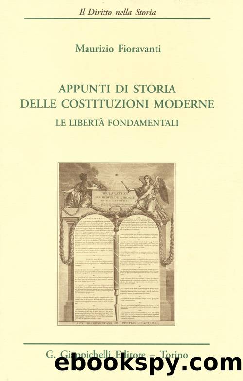 Appunti di storia delle costituzioni moderne. Le libertÃ  fondamentali by Maurizio Fioravanti