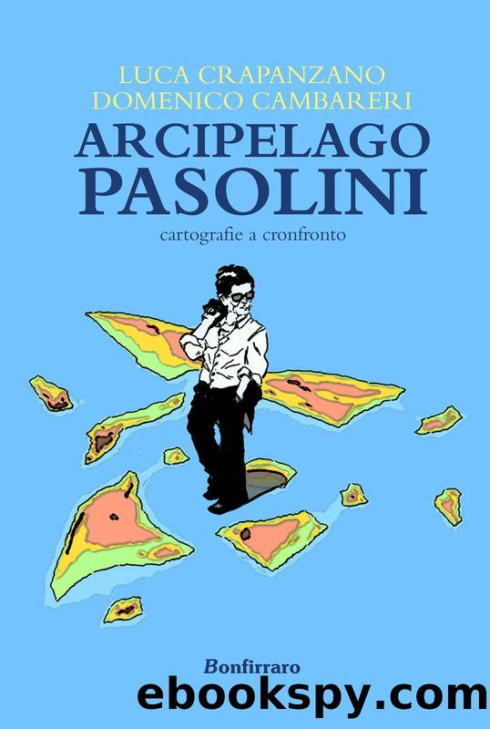 Arcipelago Pasolini by Luca Crapanzano & Domenico Cambareri