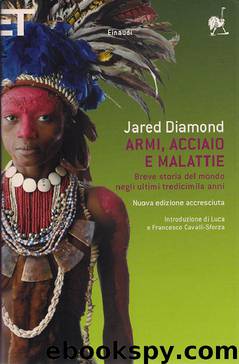 Armi acciaio e malattie by Jared Diamond