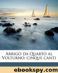 Arrigo Da Quarto Al Volturno by Abba Giuseppe Cesare