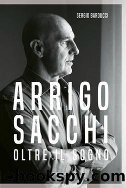 Arrigo Sacchi: Oltre il Sogno by Sergio Barducci