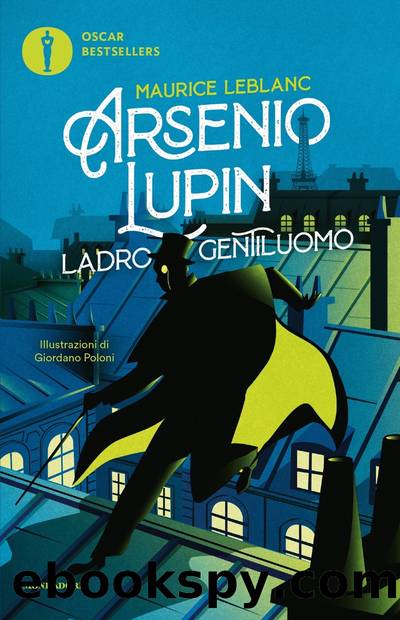 Arsenio Lupin. Ladro gentiluomo by Maurice Leblanc