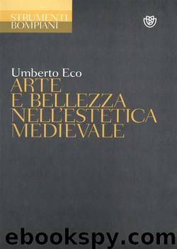 Arte e bellezza nell'estetica medievale by Umberto Eco