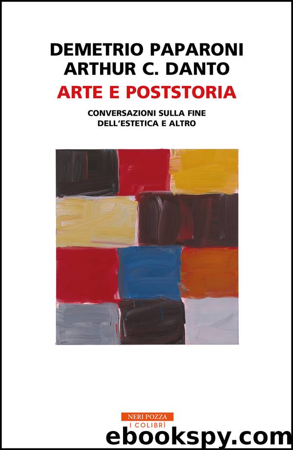 Arte e poststoria by Demetrio Paparoni