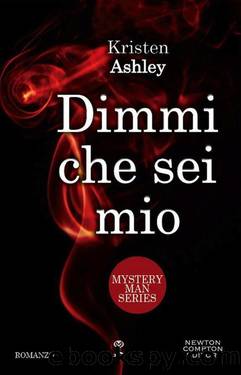 Ashley Kristen - Mistery man 02 - 2011 - Dimmi che sei mio by Ashley Kristen