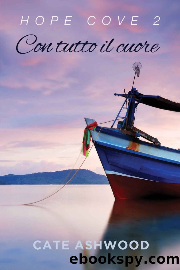 Ashwood Cate - Hope Cove 02 - 2013 - Con tutto il cuore by Ashwood Cate