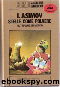 Asimov Isaac - 1972 - Stelle come polvere by Asimov Isaac