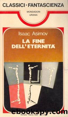 Asimov Isaac - LA FINE DELL'ETERNITÃ 2 by Urania Classici 0060