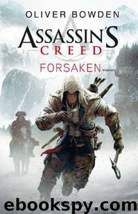 Assassin's Creed Forsaken by Oliver Bowden