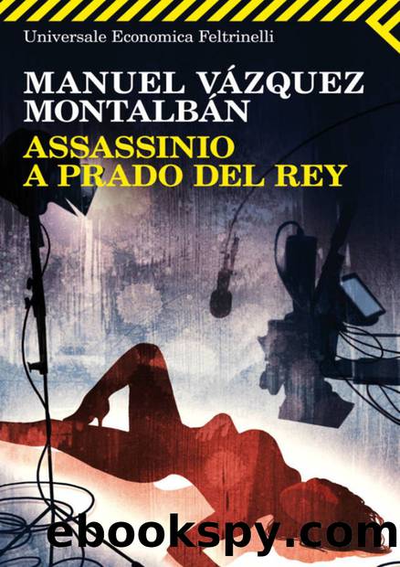 Assassinio a Prado del Rey e altre storie sordide by Manuel Vázquez Montalbán