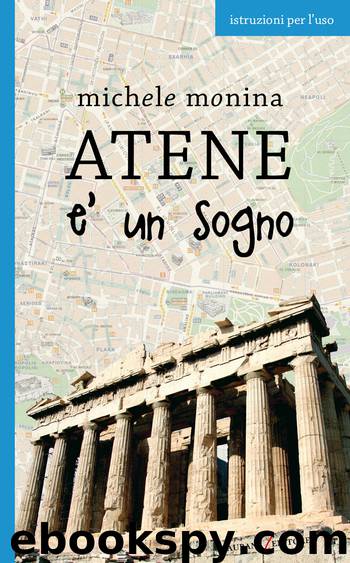 Atene è un sogno by Michele Monina