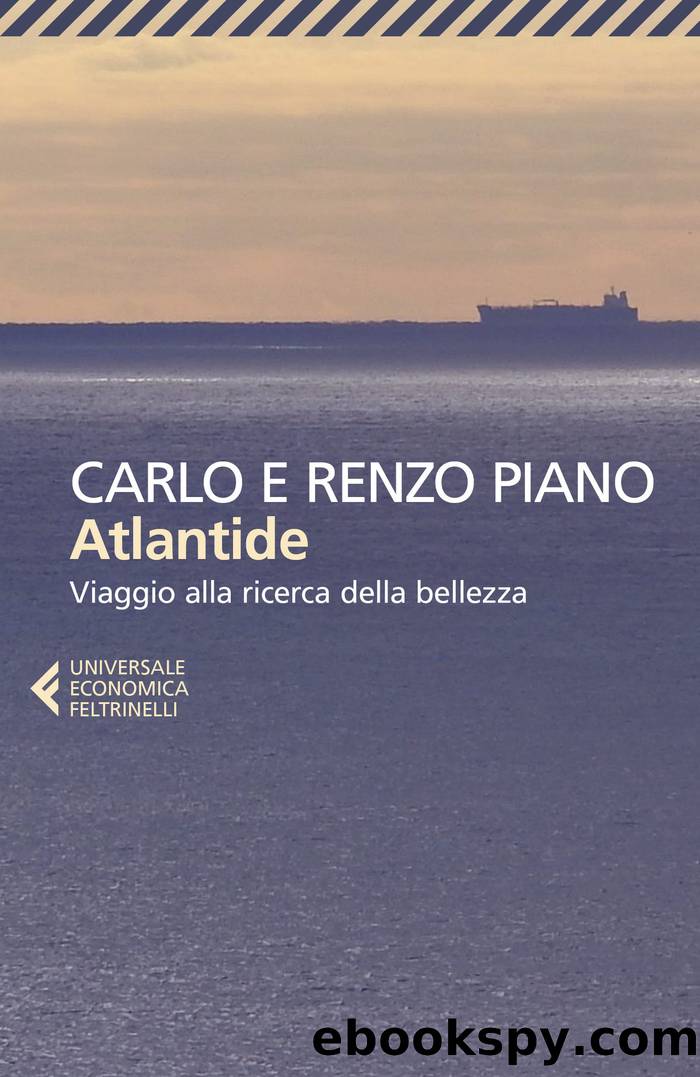 Atlantide by Renzo Piano Carlo Piano & Carlo Piano