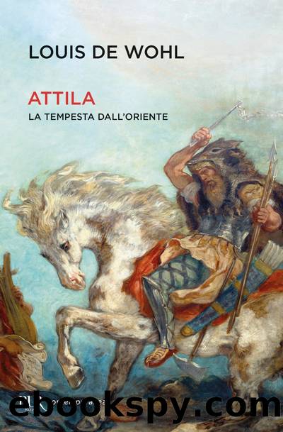 Attila by Louis de Wohl
