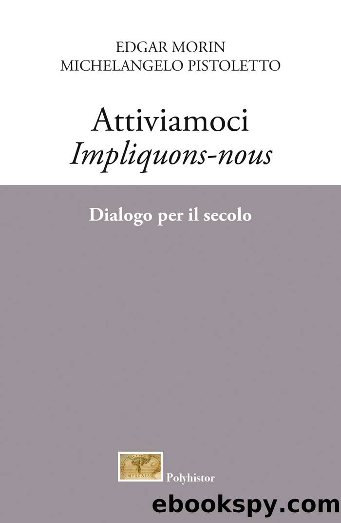 Attiviamoci - Impliquons-nous by Michelangelo Pistoletto Edgar Morin