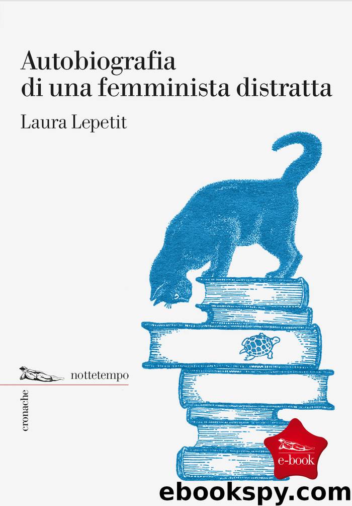Autobiografia di una femminista distratta by Laura Lepetit