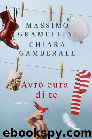 Avrò cura di te by Massimo Gramellini & Chiara Gamberale