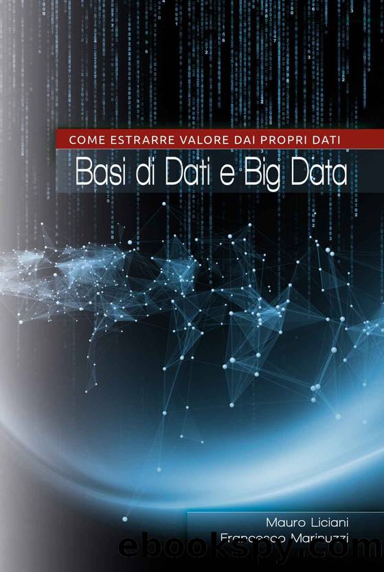 BASI DI DATI E BIG DATA: COME ESTRARRE VALORE DAI PROPRI DATI (Italian Edition) by Francesco Marinuzzi & Mauro Liciani