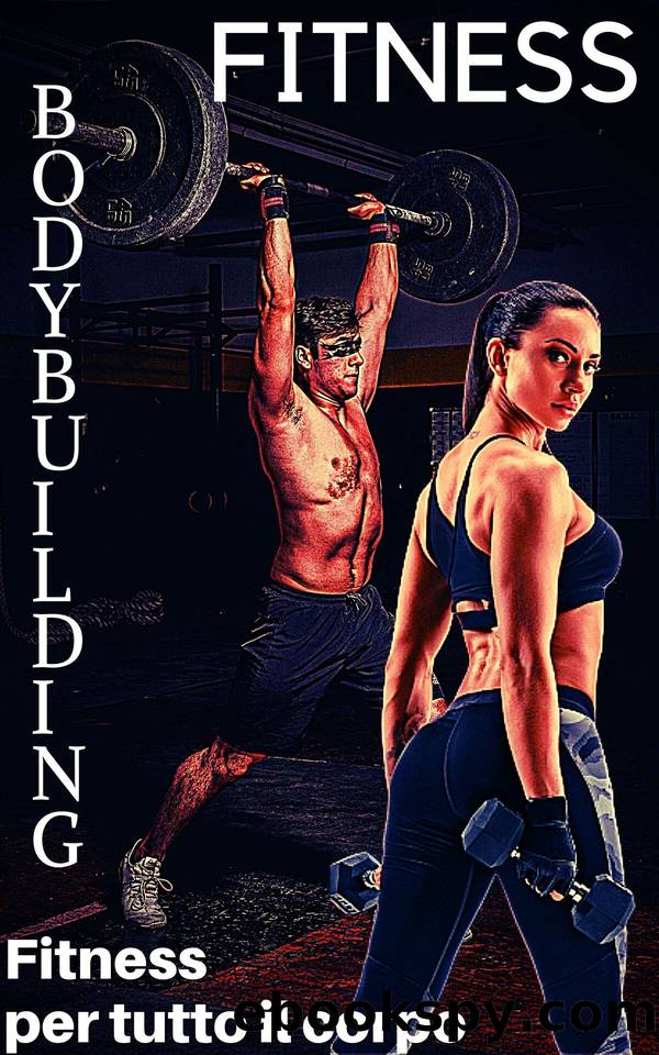 BODYBUILDING-FITNESS: Fitness per tutto il corpo (Italian Edition) by SALE adelino kisito