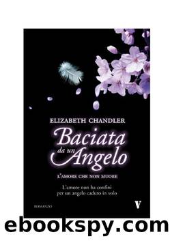 Baciata Da un Angelo 01 - L'amore che non muore by Elizabeth Chandler