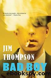 Bad Boy by Jim Thompson (2014-08-05) by Jim Thompson