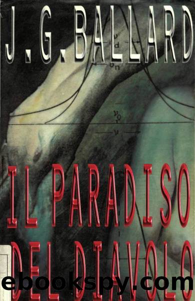 Ballard James G. - 1994 - Il paradiso del diavolo by Ballard James G