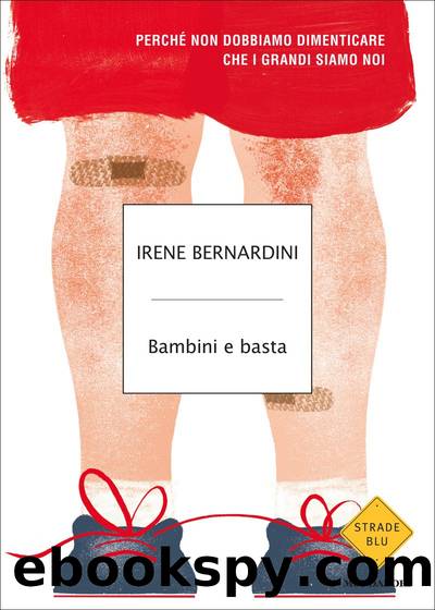 Bambini e basta by Irene Bernardini