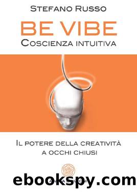 Be Vibe - Coscienza intuitiva by Stefano Russo