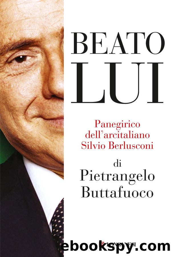 Beato lui by Pietrangelo Buttafuoco