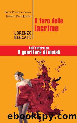 Beccati Lorenzo - 2013 - Il faro delle lacrime by Beccati Lorenzo