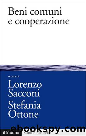 Beni comuni e cooperazione by Lorenzo Sacconi Stefania Ottone