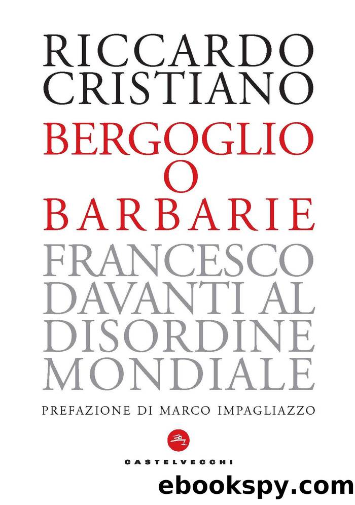 Bergoglio o barbarie by cristiano
